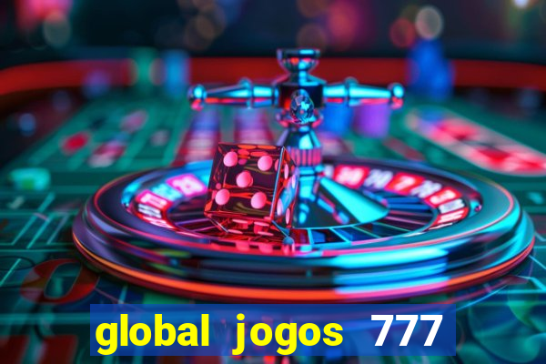 global jogos 777 paga mesmo